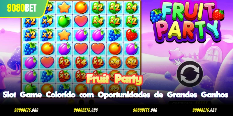 Fruit Party - Slot Game Colorido com Oportunidades de Grandes Ganhos
