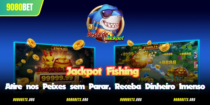 Jackpot Fishing - Atire nos Peixes sem Parar, Receba Dinheiro Imenso